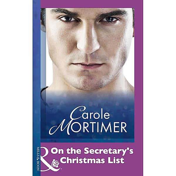 On the Secretary's Christmas List (Mills & Boon Modern) / Mills & Boon Modern, Carole Mortimer