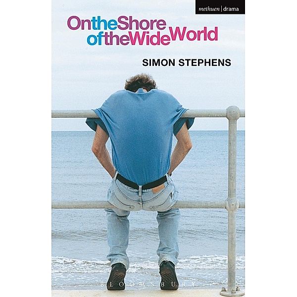 On The Shore Of The Wide World / Modern Plays, Simon Stephens