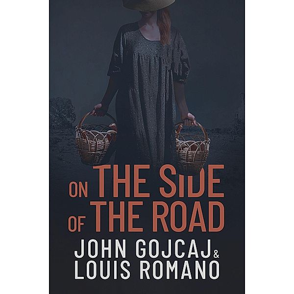 On the Side of the Road, John Gojcaj, Louis Romano