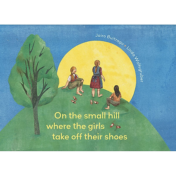 On the Small Hill Where the Girls Take Off Their Shoes, Jairo Buitrago