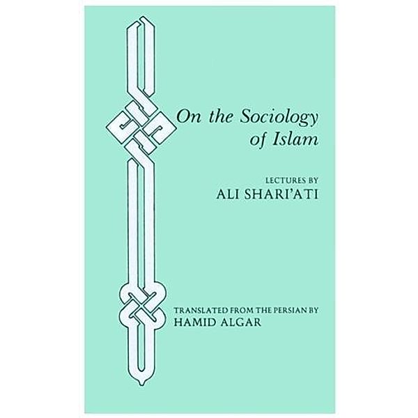 On the Sociology of Islam, Ali Shari'ati