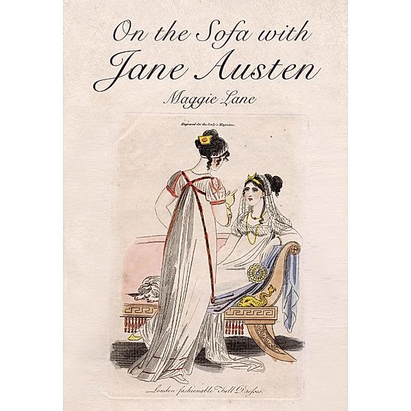 On the Sofa with Jane Austen, Maggie Lane