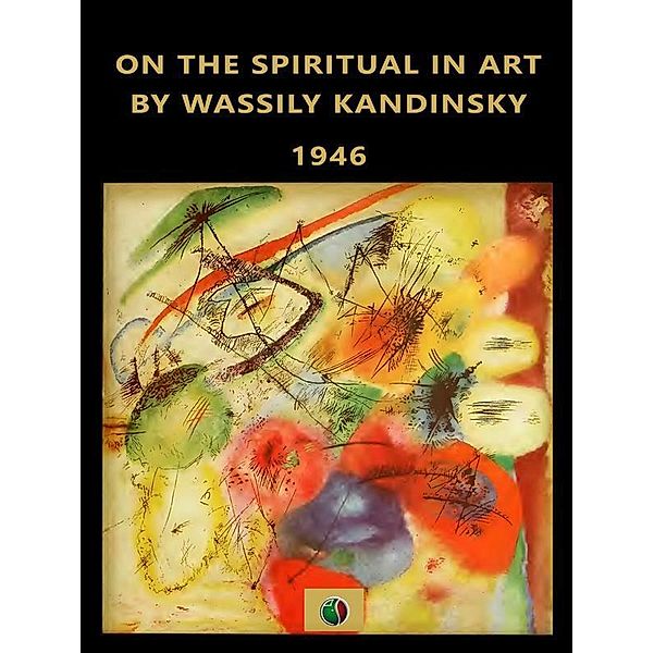 On the spiritual in Art, Wassily Kandinsky