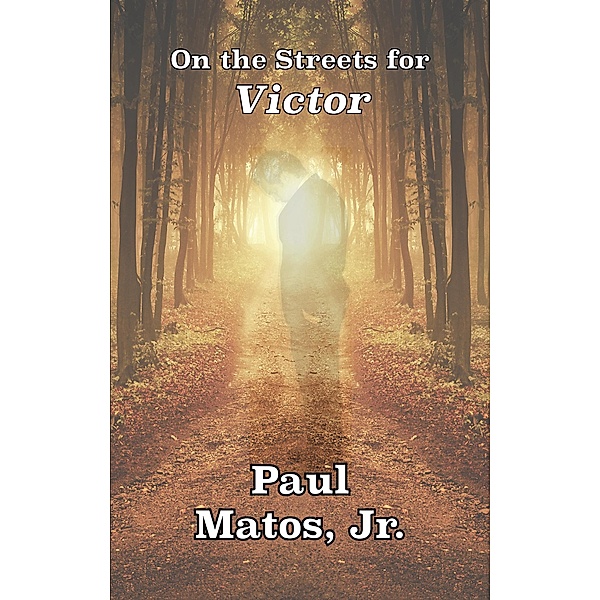 On the Streets for Victor, Paul Matos
