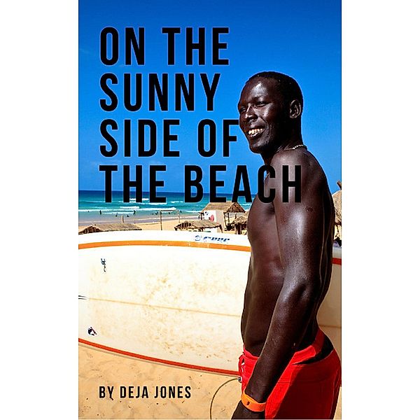 On the Sunny Side of the Beach, Deja Jones