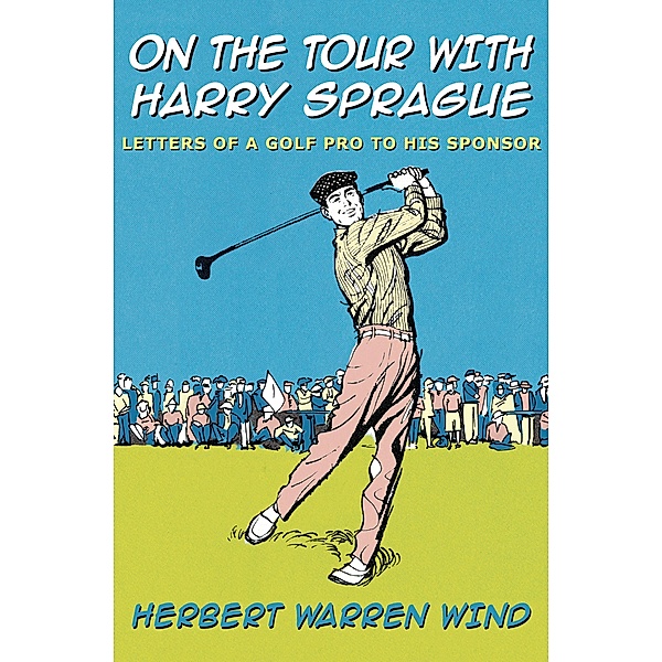 On the Tour with Harry Sprague, Herbert Warren Wind
