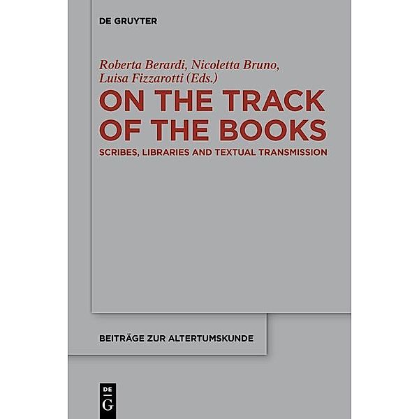 On the Track of the Books / Beiträge zur Altertumskunde Bd.375