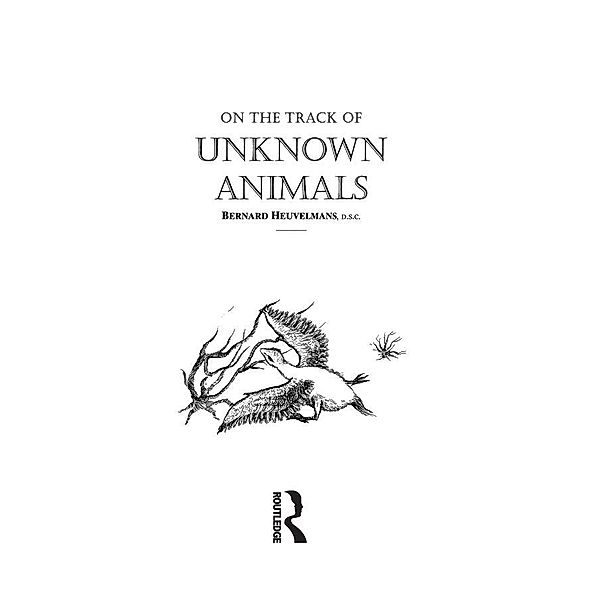 On The Track Of Unknown Animals, Bernard Heuvelmans