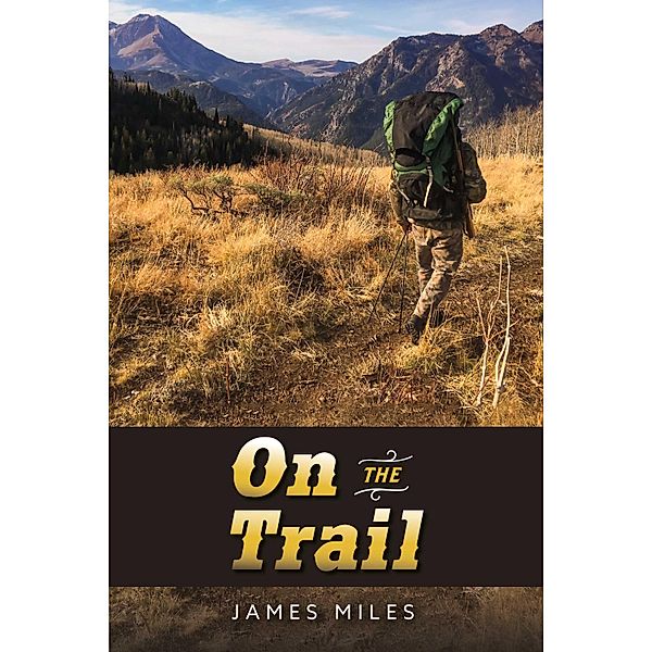 On the Trail, James Miles