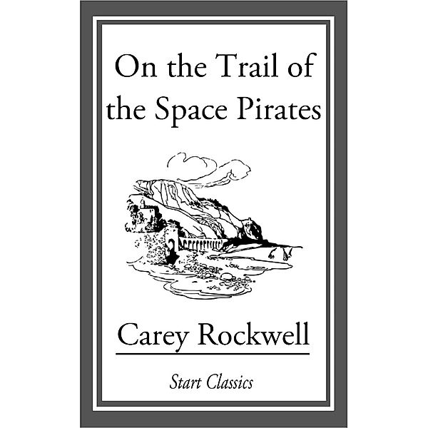 On the Trail of the Space Pirates, Carey Rockwell