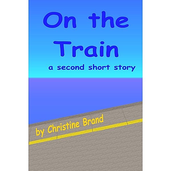 On the Train, Christine Brand