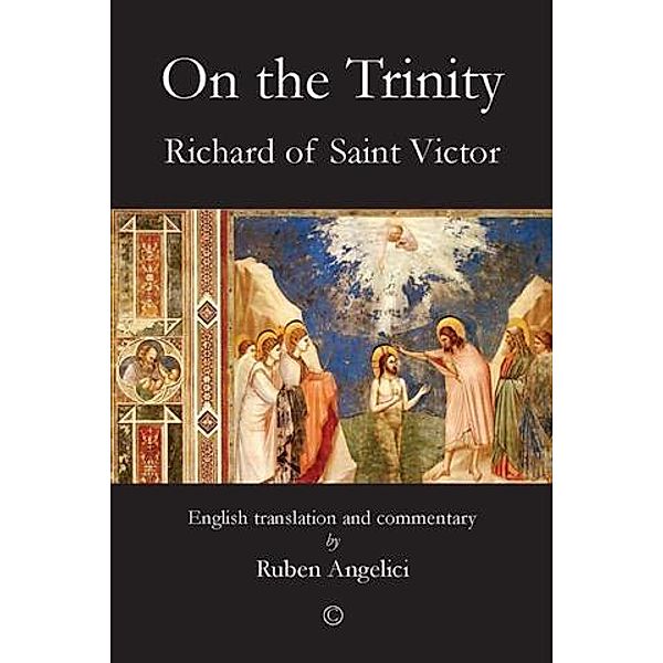 On the Trinity, Richard of St Victor, Richard of St Victor