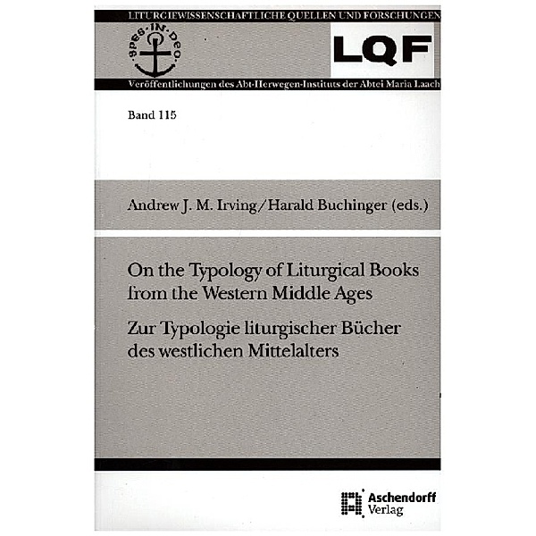 On the Typology of Liturgical Books from the Western Middle Ages. Zur Typologie liturgischer Bücher des westlichen Mittelalters