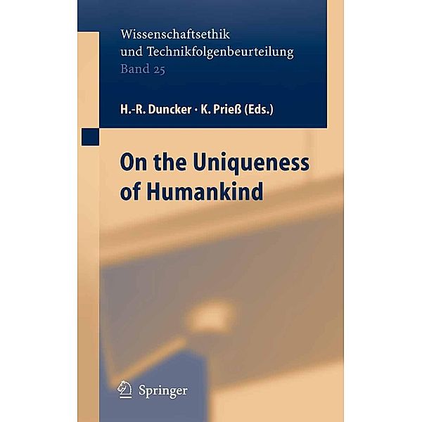 On the Uniqueness of Humankind / Ethics of Science and Technology Assessment Bd.25