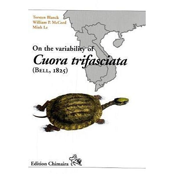 On the variability of Cuora trifasciata, Torsten Blanck, William P. McCord, Minh Le