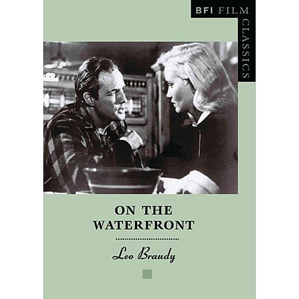 On the Waterfront / BFI Film Classics, Leo Braudy