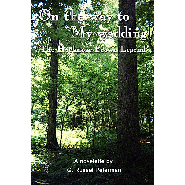 On the Way to My Wedding, G Russell Peterman