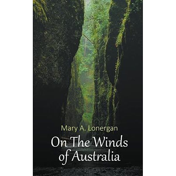 On The Winds of Australia / LitFire Publishing, Mary A. Lonergan