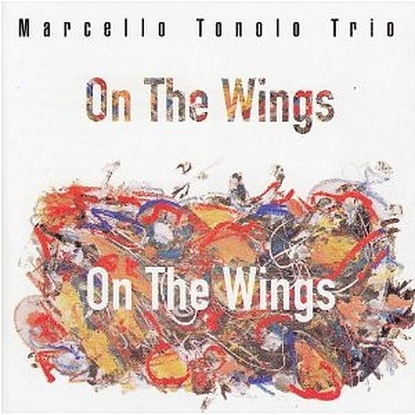 On The Wings, Marcello Tonolo Trio