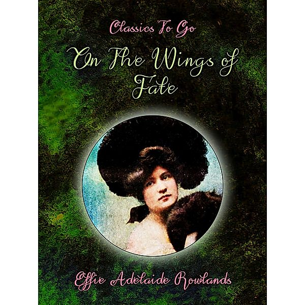 On the Wings of Fate, Effie Adelaide Rowlands