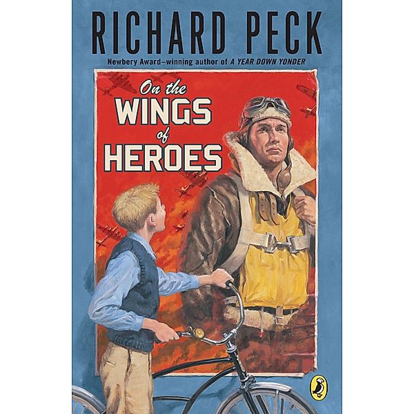 On The Wings of Heroes, Richard Peck