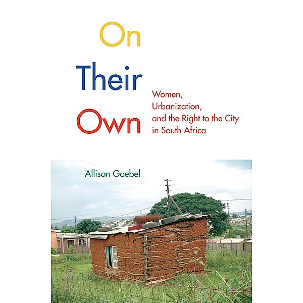 On Their Own / McGill-Queen's Studies in Urban Governance, Allison Goebel