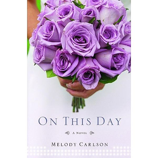 On This Day, Melody Carlson