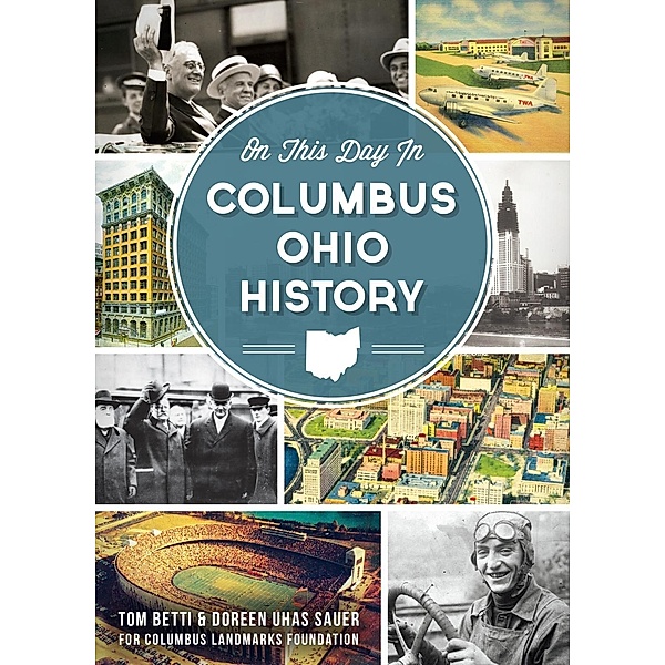 On This Day in Columbus, Ohio History, Tom Betti
