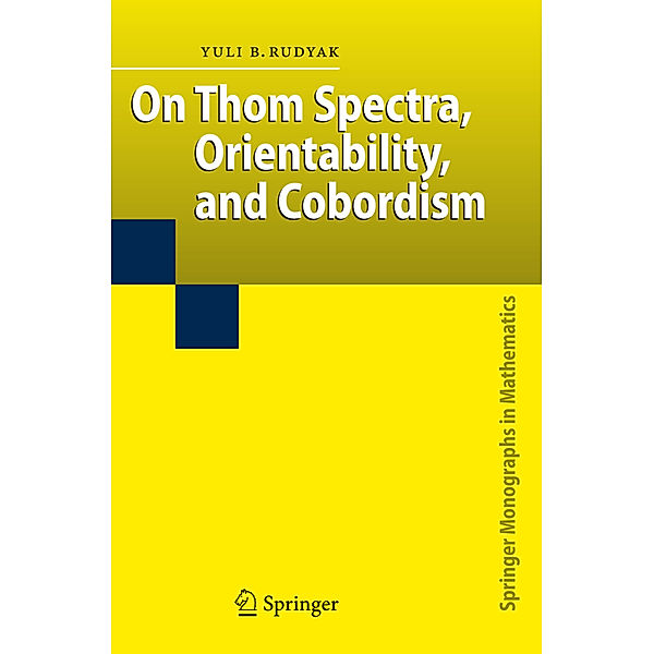 On Thom Spectra, Orientability, and Cobordism, Yu. B. Rudyak