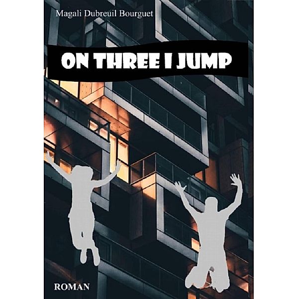 On Three I Jump, Magali Dubreuil Bourguet