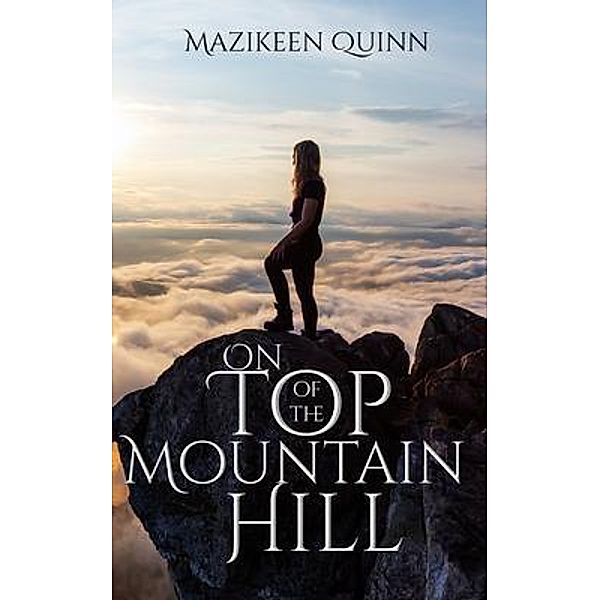 On Top of the Mountain Hill, Mazikeen Quinn