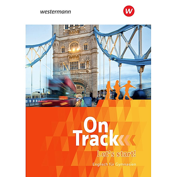 On Track - Englisch für Gymnasien, David Baker, Fiona MacKenzie, Marcus Sedgwick, Adrian Tennant, Patricia Wedler, Heather Jones, Marc Proulx, Agnes Tennant, Jon Hird, Lucy Buxton, Claudia Maria Hugo