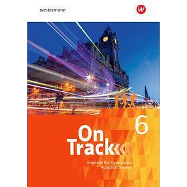 On Track - Englisch für Gymnasien - Ausgabe Bayern, m. 1 Buch, m. 1 Online-Zugang