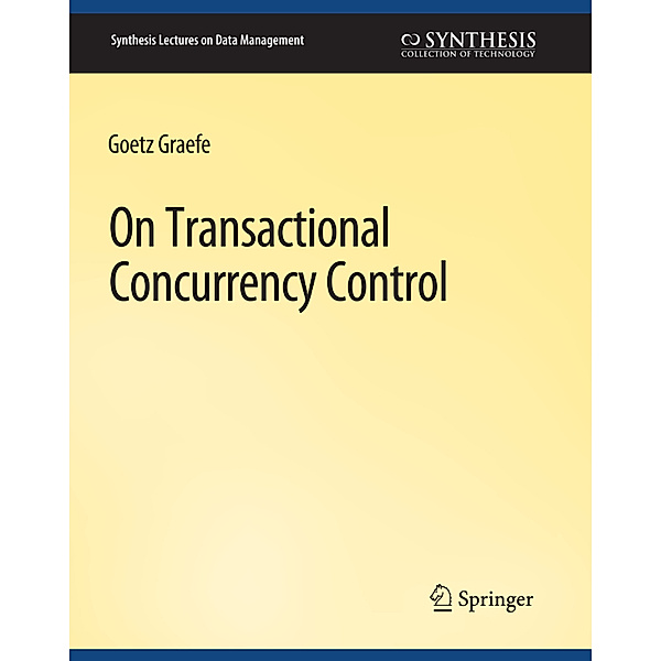 On Transactional Concurrency Control, Goetz Graefe