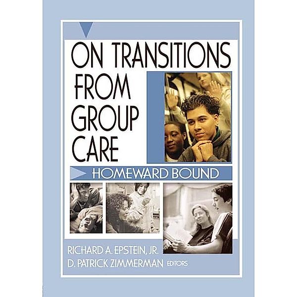 On Transitions From Group Care, D Patrick Zimmerman, Richard A. Epstein Jr
