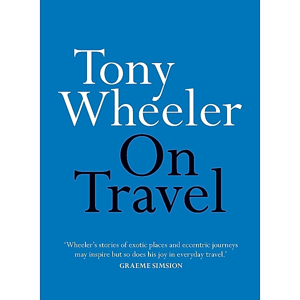 On Travel / On Series, Tony Wheeler
