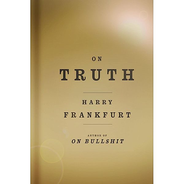 On Truth. Über die Wahrheit, englische Ausgabe, Harry Frankfurt
