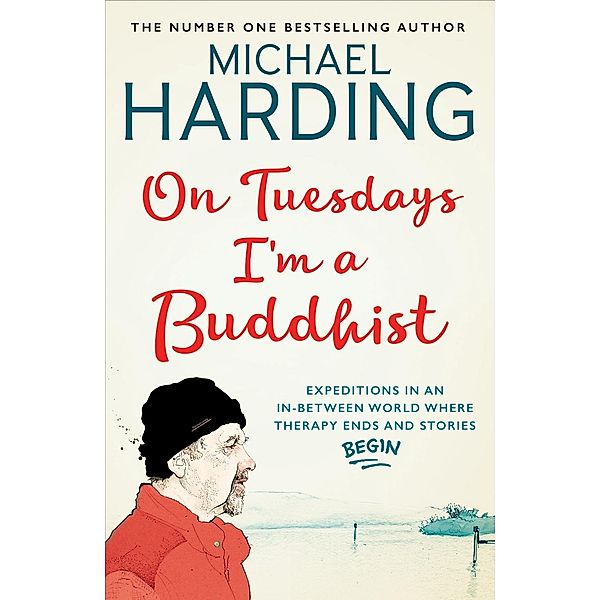 On Tuesdays I'm a Buddhist, Michael Harding