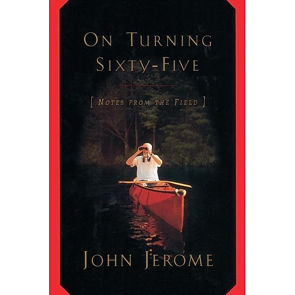 On Turning Sixty-Five, John Jerome