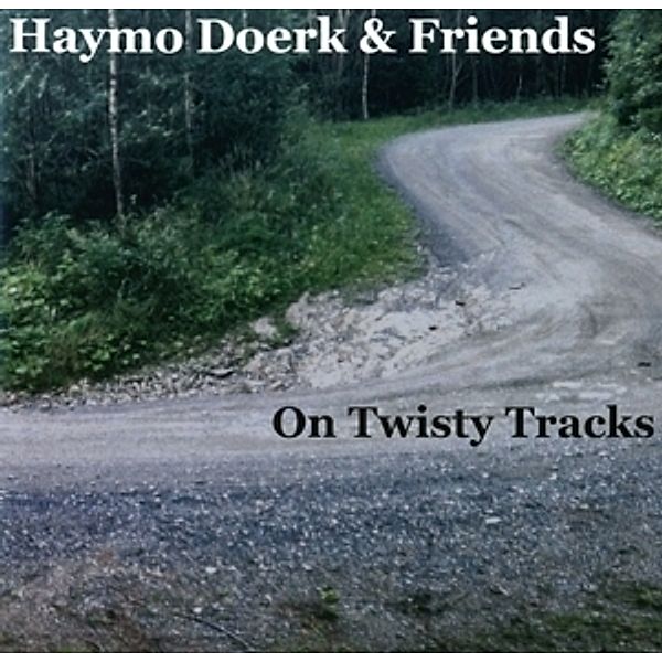 On Twisty Tracks, Haymo & Friends Doerk