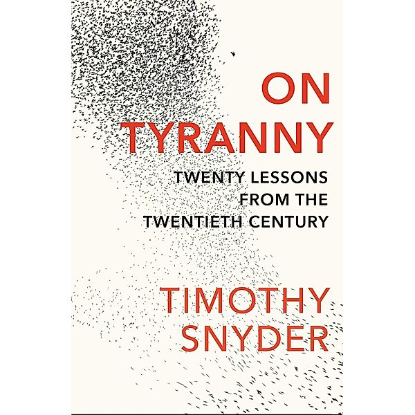 On Tyranny, Timothy Snyder