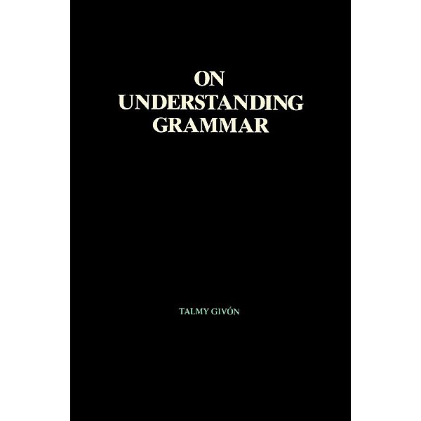 On Understanding Grammar, Talmy Givón