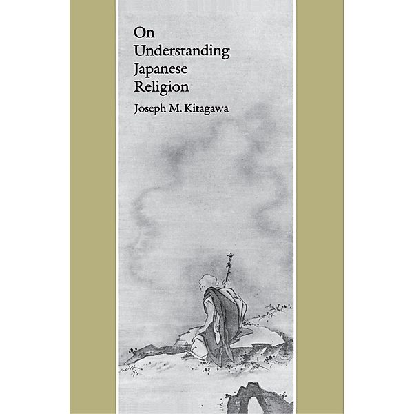 On Understanding Japanese Religion, Joseph Mitsuo Kitagawa