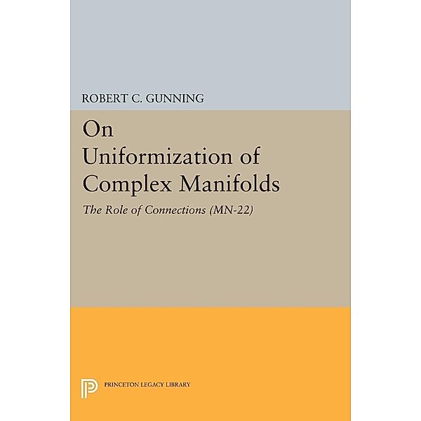 On Uniformization of Complex Manifolds / Mathematical Notes, Robert C. Gunning