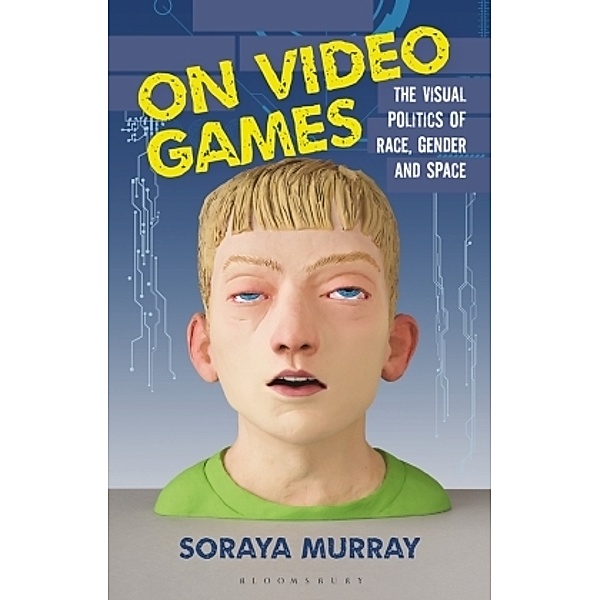 On Video Games, Soraya Murray