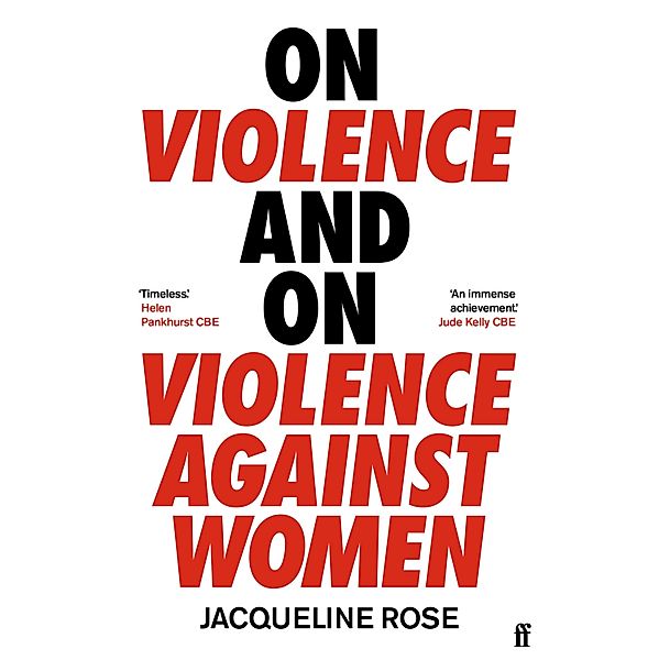 On Violence and On Violence Against Women, Jacqueline Rose