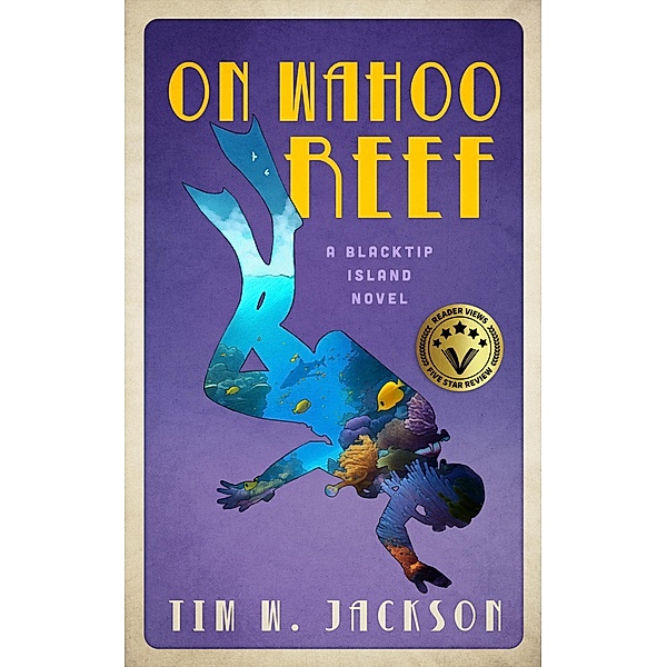 On Wahoo Reef - A Blacktip Island Novel / Blacktip Island, Tim W. Jackson