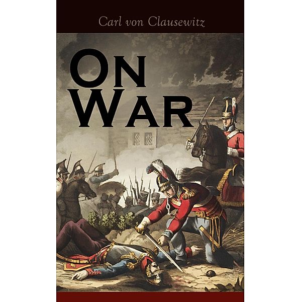 On War, Carl von Clausewitz