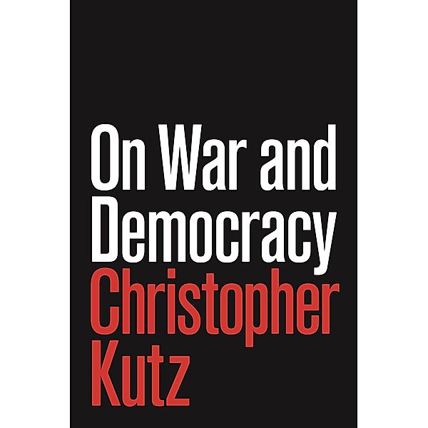 On War and Democracy, Christopher Kutz