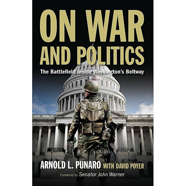 On War and Politics, Arnold L Punaro, David C Poyer